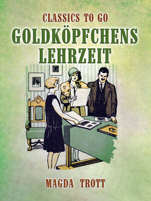 cover image of Goldköpfchens Lehrzeit